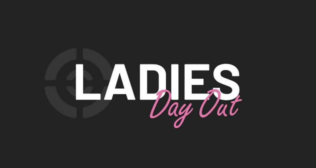 Black background image that has the words ladies day out in white and pink